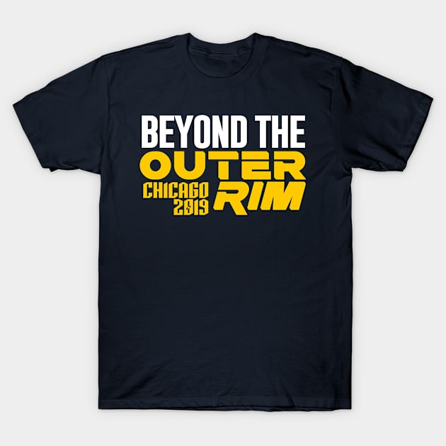 Beyond the Outer Rim - Chicago 2019 T-Shirt by CinemaShelf